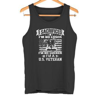 I Sacrificed Im No Loser Im No Sucker Im A Us Veteran T Shirt Name Tank Top | Seseable UK