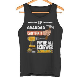 Si El Abuelo No Puede Arreglarlo Todosomos Un Manitas Arruinado Que Arregla Camiseta sin mangas - Regaloses