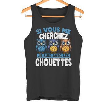 Sious Me Cherchez Jeuis Avec Les Chouettes Débardeur e - Cadeauxyz