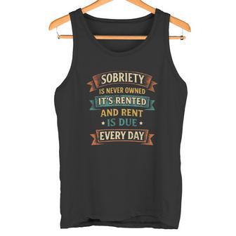 Sobriety Is Never Owned Sober Aa Na Sobriety T Shirt Name Tank Top | Seseable UK