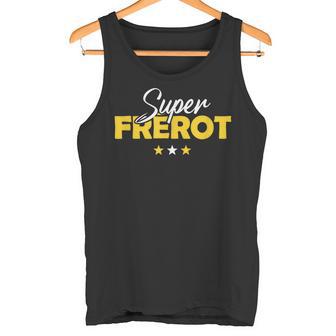 Super Frérot Cadeau Original Drôle Pour Un Frère Débardeur e - Cadeauxyz