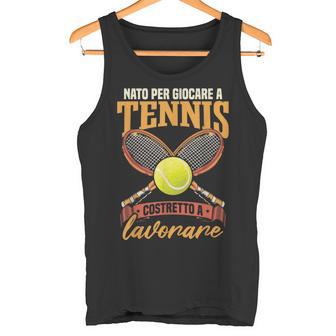 Tennisti Tennis Tennista Nato Per Giocare A Tennis Canotta - Novitaregali