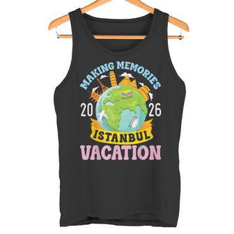 Vacaciones En Estambul 2026Iaje Haciendo Recuerdosiaje En Familia Camiseta sin mangas - Regaloses
