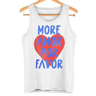 More Amor Por Favor Español Querido Diciendo In Mangas Camiseta sin mangas - Regaloses
