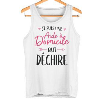 Idée Cadeau Drôle Jeuis Une Aide À Domicile Qui Déchire Débardeur e - Cadeauxyz