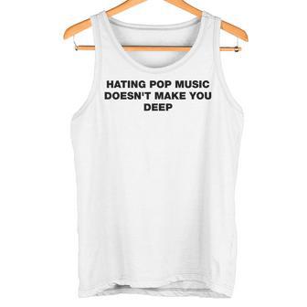 Odiar La Música Pop No Te Haceentir Un Humor Profundo Y Divertido Camiseta sin mangas - Regaloses