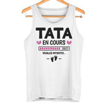 Tuas Être Future Tata Annonce Grossesse Tata En Cours 2027 Débardeur e - Cadeauxyz