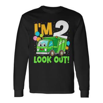2Nd Birthday I'm 2 Look Out Garbage Truck Bday Boys Long Sleeve T-Shirt - Monsterry