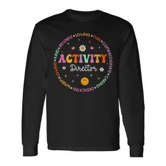 Activity Director Activity Professionals Week Healthcare Long Sleeve T-Shirt | Seseable UK