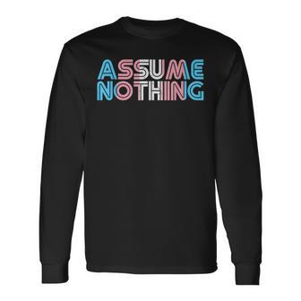 Asume Nada Bandera Trans Colores Trans Orgullo Derechos Amor Camiseta de manga larga - Regaloses