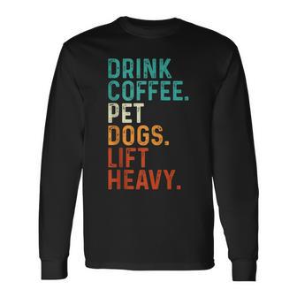 Bebida Café Mascotas Perros Levantamiento Pesado Divertido Gim In Mangas Camiseta de manga larga - Regaloses