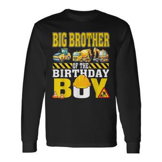 Big Brother Of The Birthday Boy Construction Worker Birthday Long Sleeve T-Shirt - Thegiftio UK