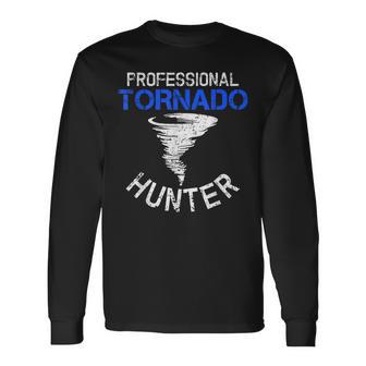Chasseur De Tornades Professionnel Tornades Chassant Les T-shirt à manches longues - Cadeauxyz