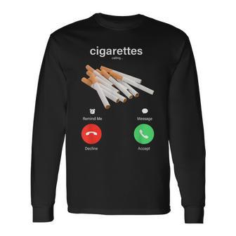 Cigarette Calling Accept Decline Long Sleeve T-Shirt - Thegiftio UK
