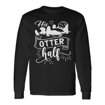 Couple Amusant Assorti Pour Lui Eta Loutre Pour La Moitié De Laaint-Valentin T-shirt à manches longues - Cadeauxyz