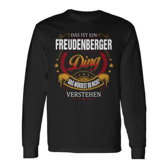 Das Ist Ein FREUDENBERGER Ding Das Würdest Du Nicht Verstehen FREUDENBERGER Name T-shirt met lange mouwen - Seseable
