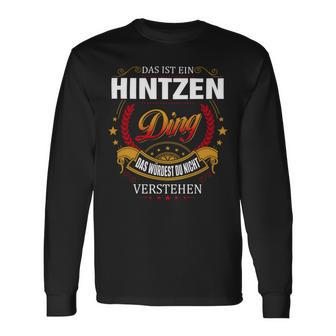 Das Ist Ein Hintzen Ding Das Würdest Du Nicht Verstehen Hintzen Name T-shirt met lange mouwen - Seseable
