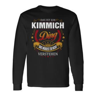 Das Ist Ein Kimmich Ding Das Würdest Du Nicht Verstehen Kimmich Name T-shirt met lange mouwen - Seseable