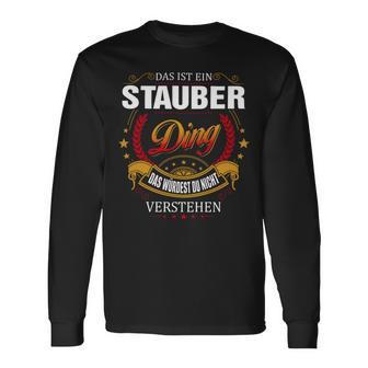 Das Ist Ein Stäuber Ding Das Würdest Du Nicht Verstehen Stäuber Name T-shirt met lange mouwen - Seseable