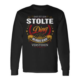 Das Ist Ein Stolte Ding Das Würdest Du Nicht Verstehen Stolte Name T-shirt met lange mouwen - Seseable