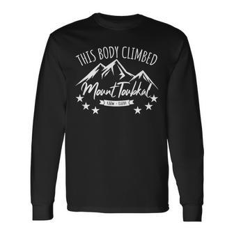 Este Cuerpo Escaló El Monte Toubkal Divertido Excursionista Camiseta de manga larga - Regaloses