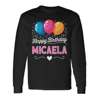 Feliz Cumpleaños Micaela Camiseta de manga larga - Regaloses