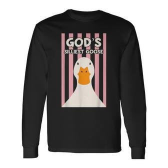 Gods Silliest Goose Cute Goose Graphic Long Sleeve T-Shirt - Monsterry
