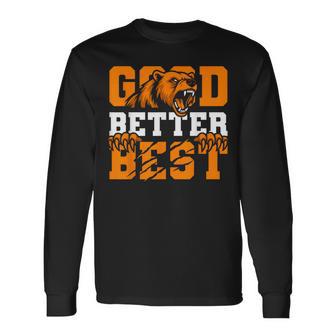 Good Better Best Never Let It Rest Bears Motivation Saying Long Sleeve T-Shirt - Thegiftio UK