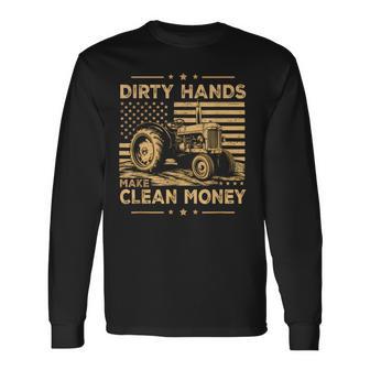 My Hands May Be Dirty My Money Is Clean Farmer Tractor Long Sleeve T-Shirt | Seseable UK
