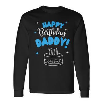 Happy Birthday Daddy Dad Birthday Bday Costume Family Party Maglietta a maniche lunghe - Novitaregali