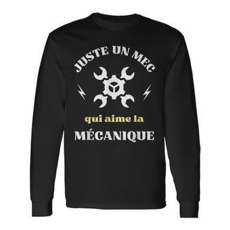 Homme Juste Un Mec Qui Aime Le Mécanique Humour Mécanicien Homme T-shirt à manches longues - Cadeauxyz