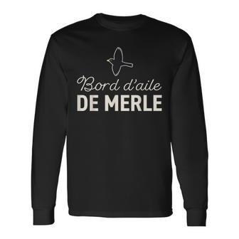 Humour Bord D’Aile De Merle Jeu De Mot Bordel T-shirt à manches longues - Cadeauxyz