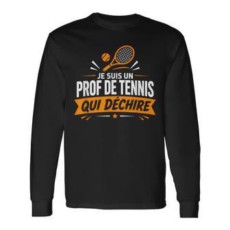 Humour Métier Professeurport Prof De Tennis T-shirt à manches longues - Cadeauxyz