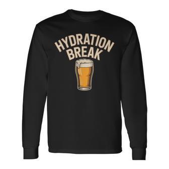 Hydration Break Trinkpause Bier Trinken Bierliebhaber Langarmshirts - Geschenkecke