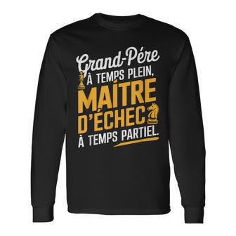 Idée Cadeau Grand-Père Jeux D'échecs Maître Papy Humour T-shirt à manches longues - Cadeauxyz