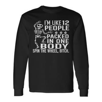 I'm Like 12 People Packed In One Body Long Sleeve T-Shirt | Seseable UK