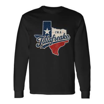 I'm A Talafreako James Talarico 2026 For Us Senate Texas Long Sleeve T-Shirt - Thegiftio UK