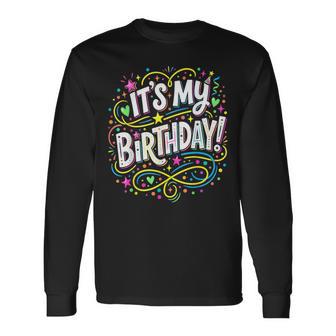 Its My Birthday Party Bday Long Sleeve T-Shirt - Thegiftio UK