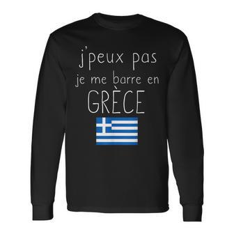 Je Peux Pas Je Me Barre En Grèce Cadeauoyage Grecque Drôle T-shirt à manches longues - Cadeauxyz