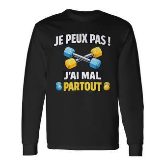 Je Peux Pas J'ai Mal Partoutport Musculation Exercices T-shirt à manches longues - Cadeauxyz