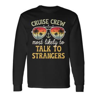 Most Likely To Talk To Strangers Matching Family Cruise 2026 Long Sleeve T-Shirt - Thegiftio UK