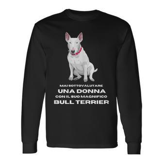 Maiottovalutare Una Donna Bull Terrier Regalo Amante Cani Maglietta a maniche lunghe - Novitaregali