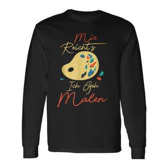 Mir Reicht's Ich Geh Malen Künstler Maler Zeichnen Malerin Langarmshirts - Geschenkecke