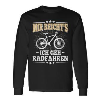 Mir Reicht's Ich Geh Radfahren Fahrrad Radsport Mountainbike Langarmshirts - Geschenkecke