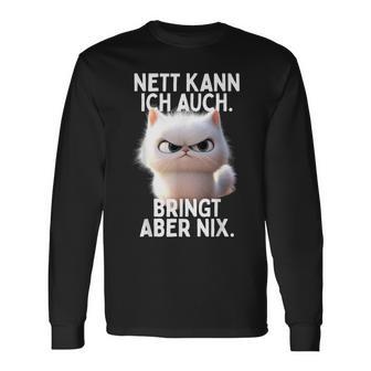 Nett Kann Ich Auch Bringt Aber Nix Böse Katze Büro Katzen Langarmshirts - Geschenkecke
