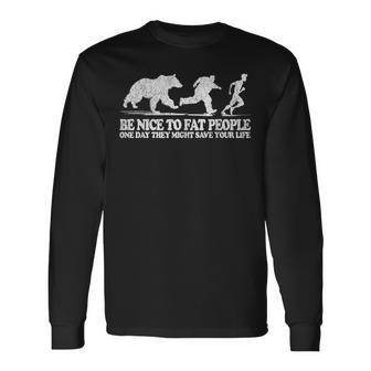 Be Nice To Fat People arcástico Meme Oso Naturaleza Retro Camiseta de manga larga - Regaloses