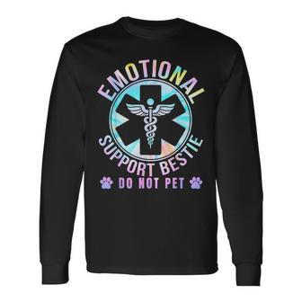 Do Not Pet Emotional Support Bestie Best Friend Matching Bff Long Sleeve T-Shirt - Monsterry