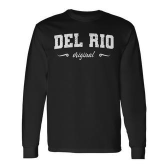 Original Del Rio Texas Retro Hometown Nombre Del Rio Original Camiseta de manga larga - Regaloses