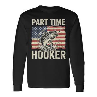 Part Time Hooker American Bass Fishing Long Sleeve T-Shirt | Seseable UK
