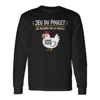 Poule Humour Poulets Citation Jeu Du Poulet T-shirt à manches longues - Cadeauxyz